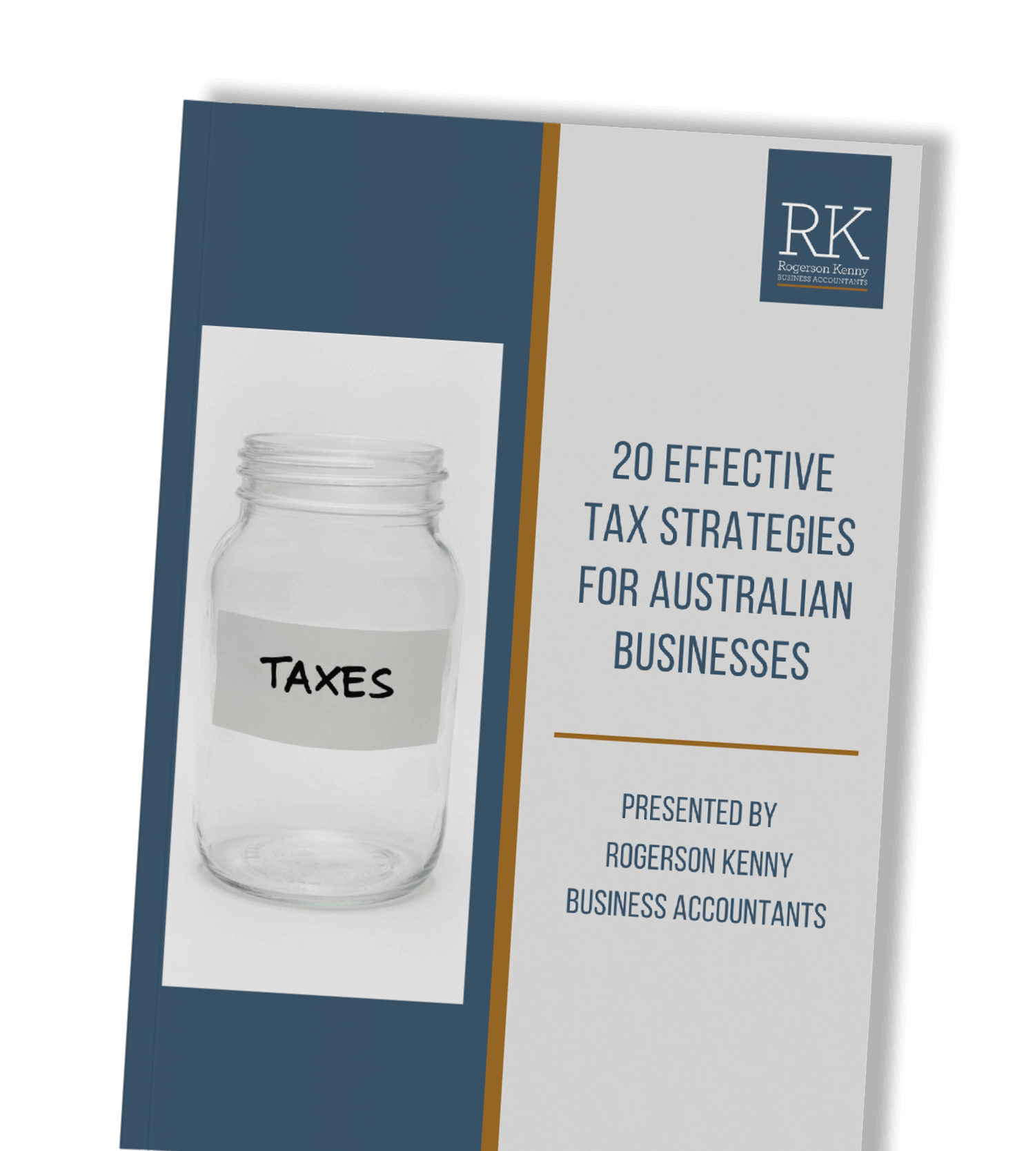 The cover of a business guidebook titled "20 Effective Tax Strategies for Australian Businesses" by Rogerson Kenny Business Accountants, a renowned Melbourne accounting firm. It features a glass jar labeled "TAXES" and boasts a blue and gold design with the Rogerson Kenny logo.
